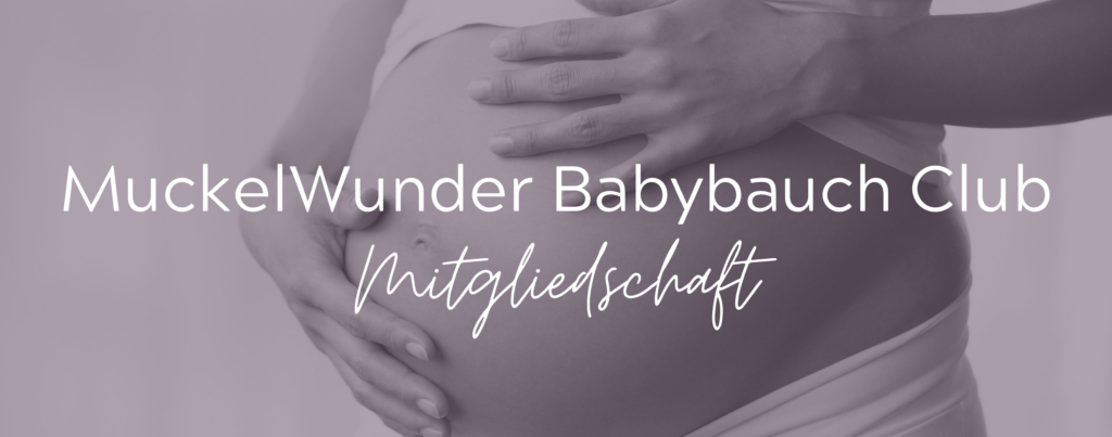 MuckelWunder Babybauch Club Mitgliedschaft